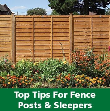 Top tips for fence posts and sleepers